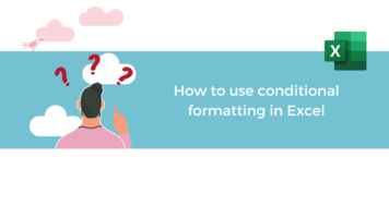 How to use conditional formatting in Excel