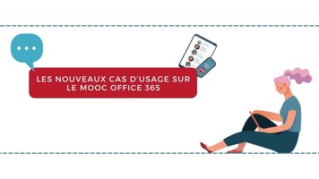 Les nouveaux cas d’usage sur le MOOC Office 365 !